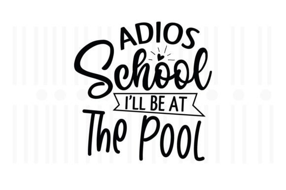 Adios School I'll Be at the Pool: Teacher Design Review