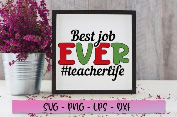 Best Job Ever Teacher Life SVG: A Stitch Test