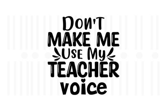 Don't Make Me Use My Teacher Voice: Design Review
