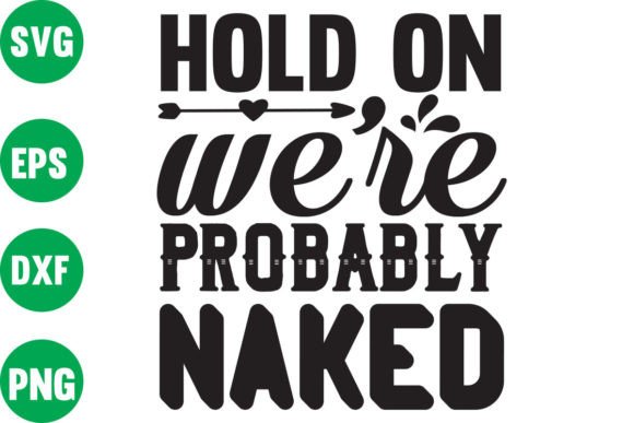 Hold on We Re Probably Naked: A Designer Review