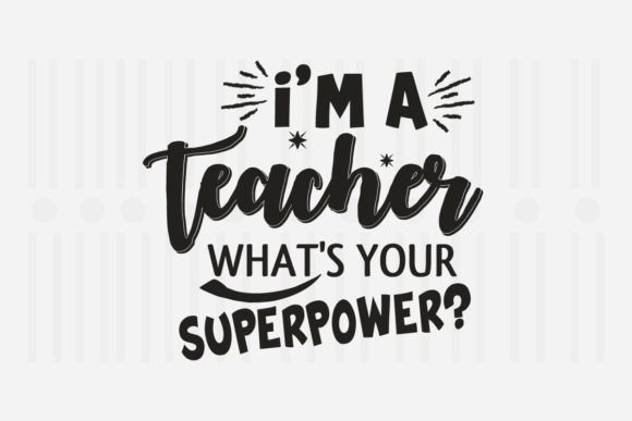 I'm a Teacher What's Your Superpower SVG Review