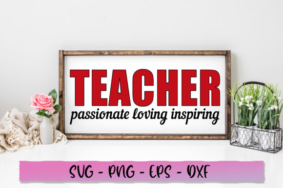 Teacher Passionate Loving Inspiring SVG Review