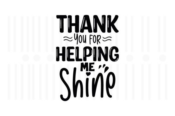 Thank You for Helping Me Shine: Teacher Design Review